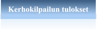 Kerhokilpailun tulokset