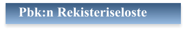 Pbk:n Rekisteriseloste