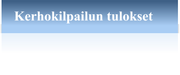 Kerhokilpailun tulokset