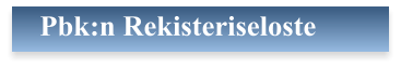 Pbk:n Rekisteriseloste